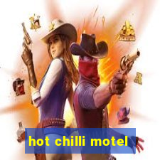 hot chilli motel